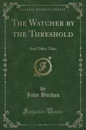 The Watcher by the Threshold: And Other Tales (Classic Reprint)