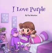 I Love Purple: A fun, colourful picture book for baby and preschool children