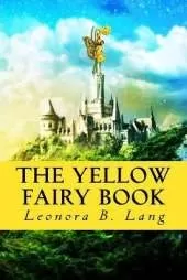 The Yellow Fairy Book: [Illustrated Edition]