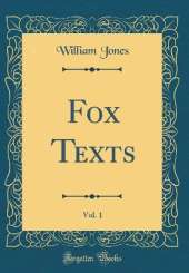 Fox Texts, Vol. 1 (Classic Reprint)