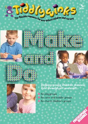 Make and Do: Helping Young Children Meet God Through Art and Craft