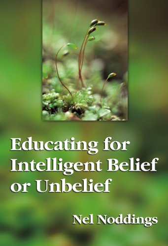 Educating for Intelligent Belief and Unbelief