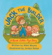 Jack the Builder: A Three Little Pigs Story