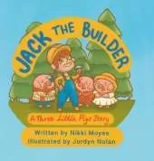 Jack the Builder: A Three Little Pigs Story