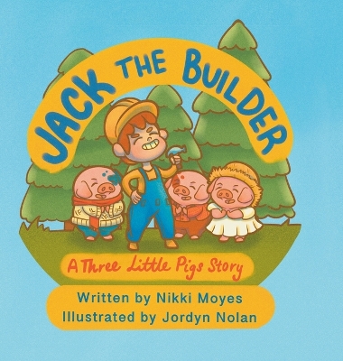 Jack the Builder: A Three Little Pigs Story