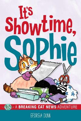 It's Showtime, Sophie: A Breaking Cat News Adventure