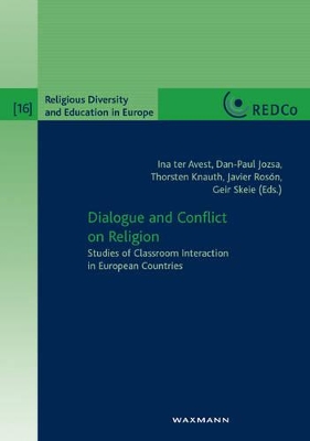 Dialogue and Conflict on Religion: Studies of Classroom Interaction in European Countries