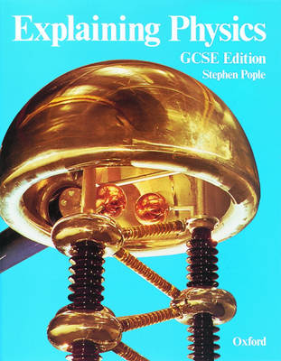 Explaining Physics: GCSE Edition