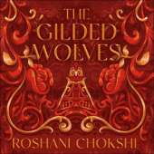 The Gilded Wolves: The astonishing historical fantasy heist from a New York Times bestselling author