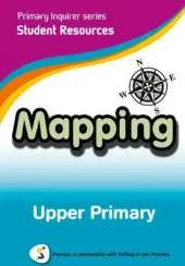 Primary Inquirer series: Mapping Upper Primary Student CD: Pearson in partnership with Putting it into Practice