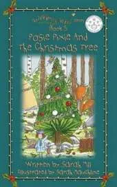 Posie Pixie and the Christmas Tree - Book 5 in the Whimsy Wood Series