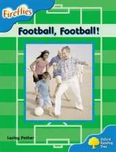 Oxford Reading Tree: Level 3: Fireflies: Football, Football!