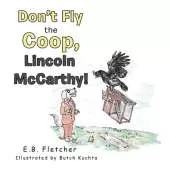 Don't Fly the Coop, Lincoln Mccarthy!