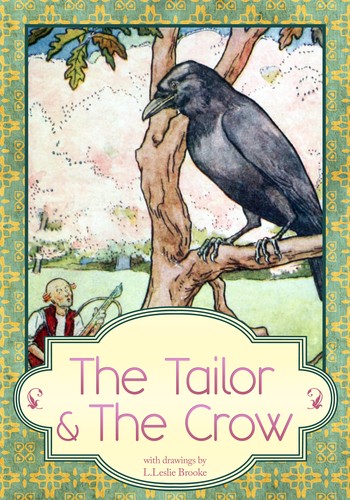 Tailor & the Crow: An Old Rhyme with New Drawings