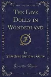 The Live Dolls in Wonderland (Classic Reprint)