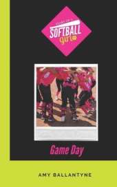 Diary of a Softball Girl: Game Day