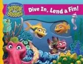 Splash and Bubbles: Dive In, Lend a Fin! (acetate board book)