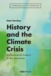 History and the Climate Crisis: Environmental History in the Classroom