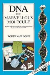 Deoxyribonucleic Acid: The Marvellous Molecule - Its Place in the Story of Life and Evolution Explained by Means of Cut Out Models