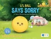 Li'l Ball Says Sorry: A Tale of Bouncing and Apologizing