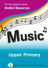 Primary Inquirer series: Music Upper Primary Student CD: Pearson in partnership with Putting it into Practice