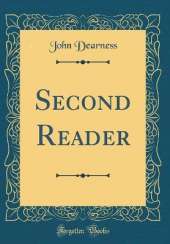 Second Reader (Classic Reprint)