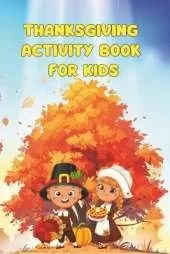 Thanksgiving: Activity Book for Kids