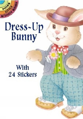 Dress-Up Bunny: With 24 Stickers