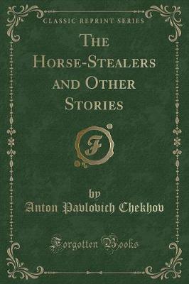 The Horse-Stealers and Other Stories (Classic Reprint)