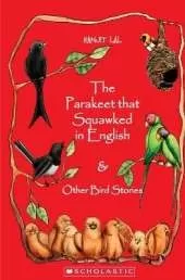 The Parakeet That Squawked in English and Other Bird Stories