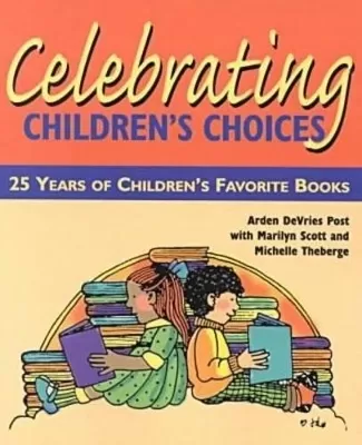 Celebrating Children's Choices: 25 Years of Children's Favorite Books