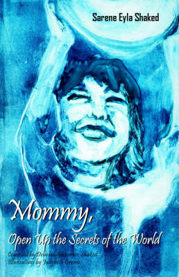 Mommy, Open Up the Secrets of the World