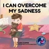 I can Overcome my Sadness: A Heartfelt Guide for Kids Ages 4-8 to Process Grief and Find Strength in Cherished Memories (preschool) (I Can Overcome)