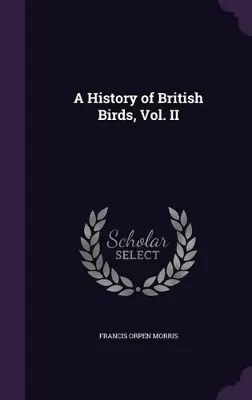 A History of British Birds, Vol. II