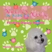Peaches the Private Eye Poodle: Finding Dipsey Doodle