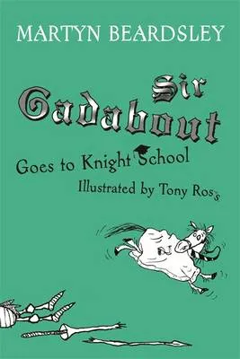 Sir Gadabout Goes to Knight School