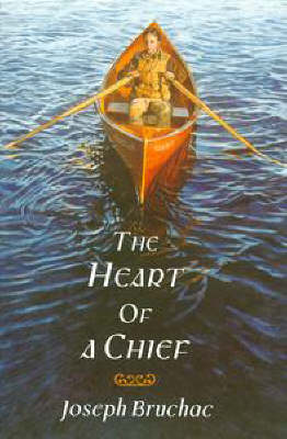 The Heart of a Chief: A Novel