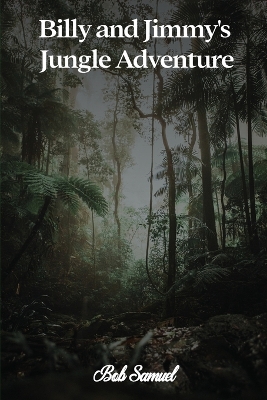 Billy and Jimmy's Jungle Adventure