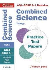 AQA GCSE 9-1 Combined Science Higher Practice Test Papers: Shrink-Wrapped School Pack