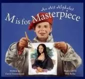 M Is for Masterpiece: An Art Alphabet