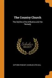 The Country Church: The Decline of Its Influence and the Remedy