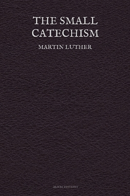 The Small Catechism
