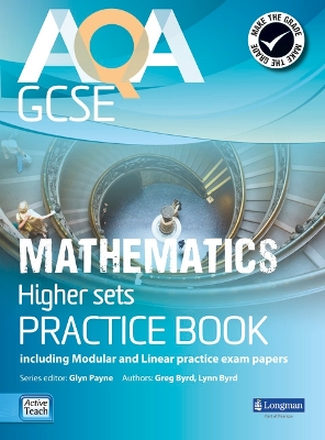AQA GCSE Mathematics for Higher sets Practice Book: including Modular and Linear Practice Exam Papers