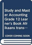 Study and Master Accounting Grade 12 Learner's Book Afrikaans translation