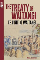 The Treaty of Waitangi: Te Tiriti o Waitangi