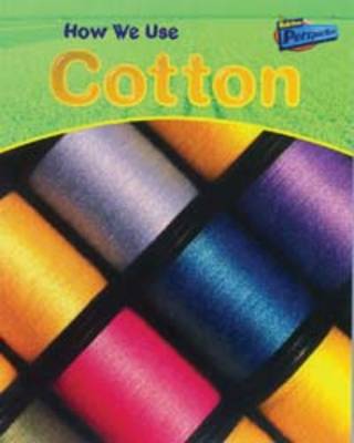 How We Use Cotton