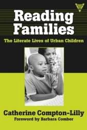 Reading Families: The Literate Lives of Urban Children and Their Families
