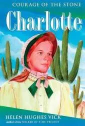 Charlotte: The Courage of the Stone