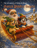 The Adventures of Maisie and Maggie: Santa's Pawfect Helpers