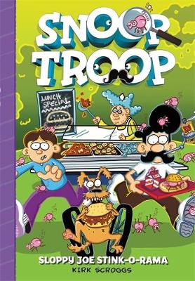 Snoop Troop: Sloppy Joe Stink-O-Rama